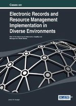 Cases on Electronic Records and Resource Management Implementation in Diverse Environments