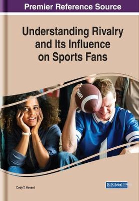 Understanding Rivalry and Its Influence on Sports Fans 9781522581253