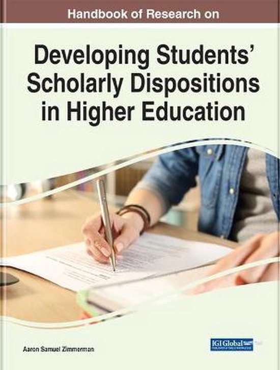 Handbook of Research on Developing Students' Scholarly Dispo ... - cover