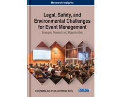 Legal, Safety, and Environmental Challenges for Event Management: Emerging Research and Opportunities