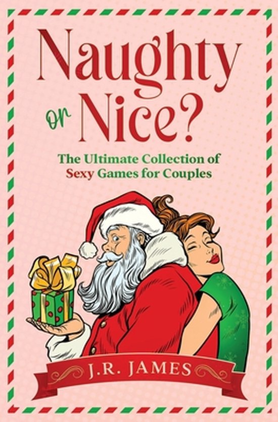 Naughty or Nice? The Ultimate Collection of Sexy Games for C ... - cover