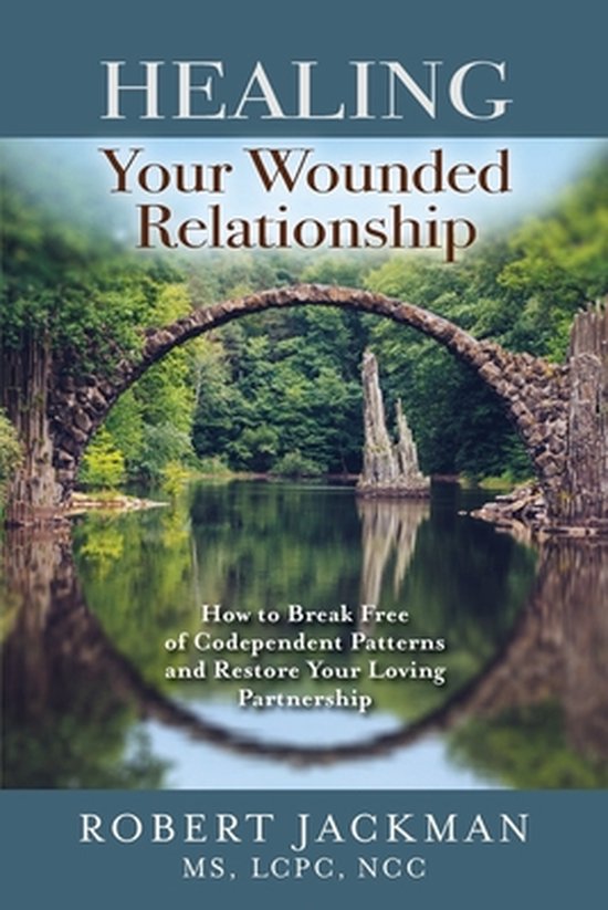 Robert Jackman's Practical Wisdom Healing- Healing Your Woun ... - cover