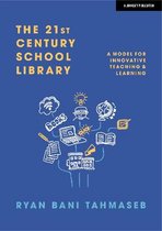 The 21st Century School Library: A Model for Innovative Teaching & Learning