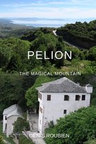 Travel to Culture and Landscape- Pelion. The magical mountain