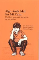 Something is Wrong at My House (Spanish)