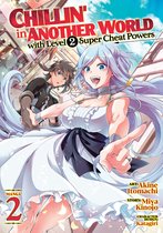 Chillin' in Another World with 2 - Chillin' in Another World with Level 2 Super Cheat Powers (Manga) Vol. 2