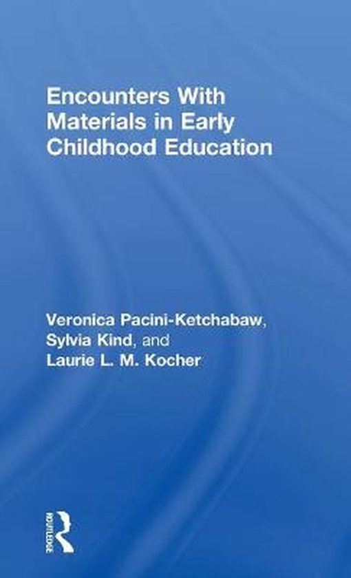 Encounters With Materials in Early Childhood Education 9781138821453