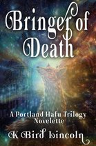 The Portland Hafu - Bringer-of-Death: Portland Hafu Trilogy Prequel Novelette