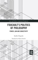 Law and Politics - Foucault's Politics of Philosophy