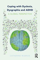 Coping with Dyslexia, Dysgraphia and ADHD