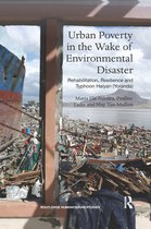 Routledge Humanitarian Studies - Urban Poverty in the Wake of Environmental Disaster