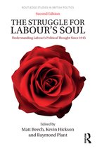 Routledge Studies in British Politics - The Struggle for Labour's Soul