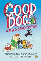 Good Dogs- Good Dogs in Bad Sweaters