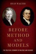 Oxford Studies in the History of Economics - Before Method and Models