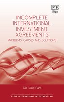 Elgar International Investment Law series- Incomplete International Investment Agreements