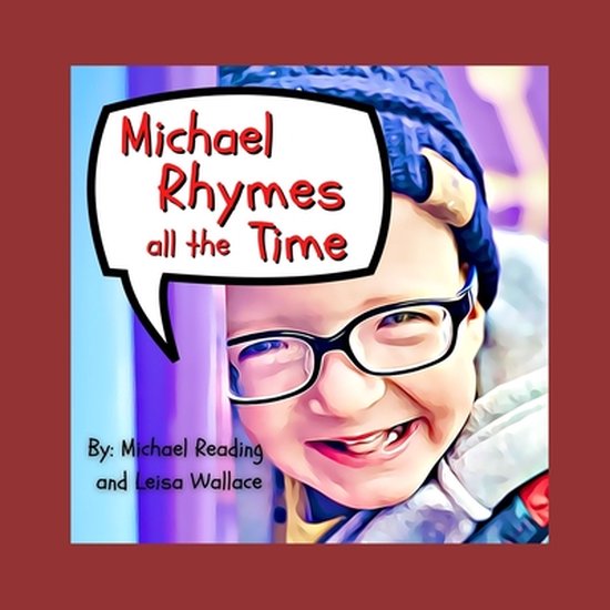 Mick Rymes Michael Rhymes all the Time, Michael Reading | 9798759598497 | Boeken ...