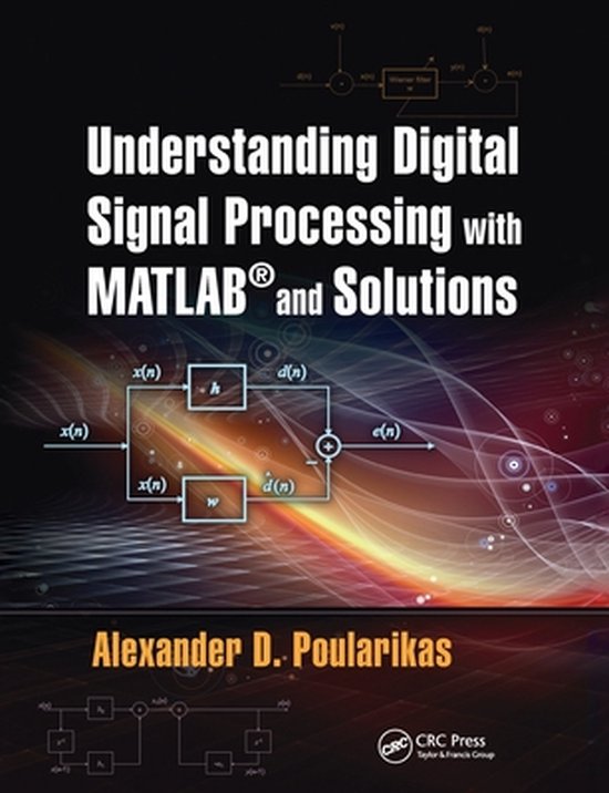 Understanding Digital Signal Processing with MATLAB® and Solutions ...