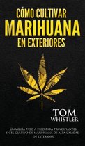 Cómo cultivar marihuana en exteriores