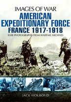 American Expeditionary Force France 1917 - 1918