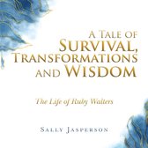A Tale of Survival, Transformations and Wisdom