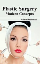 Plastic Surgery: Modern Concepts