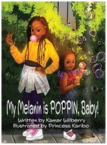 My Melanin is POPPIN, Baby!