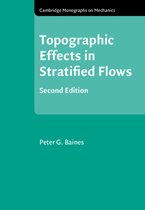 Cambridge Monographs on Mechanics- Topographic Effects in Stratified Flows