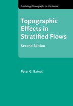 Cambridge Monographs on Mechanics- Topographic Effects in Stratified Flows