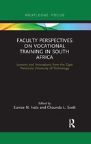 Faculty Perspectives on Vocational Training in South Africa