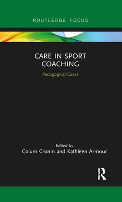Routledge Research in Sports Coaching - Care in Sport Coachi ... - cover