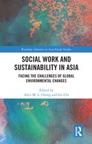 Routledge Advances in Asia-Pacific Studies - Social Work and Sustainability in Asia