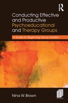 Conducting Effective and Productive Psychoeducational and Therapy Groups