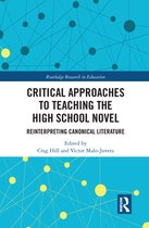 Routledge Research in Education - Critical Approaches to Teaching the High School Novel