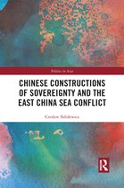 Politics in Asia - Chinese Constructions of Sovereignty and the East China Sea Conflict
