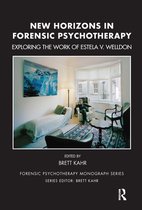 The Forensic Psychotherapy Monograph Series - New Horizons in Forensic Psychotherapy