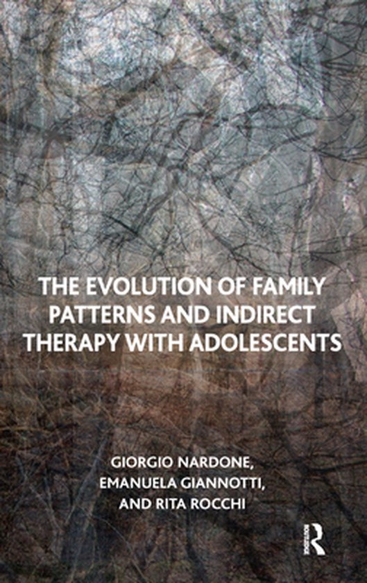 The Evolution of Family Patterns and Indirect Therapy with A ... - cover