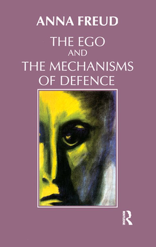 The Ego and the Mechanisms of Defence - cover