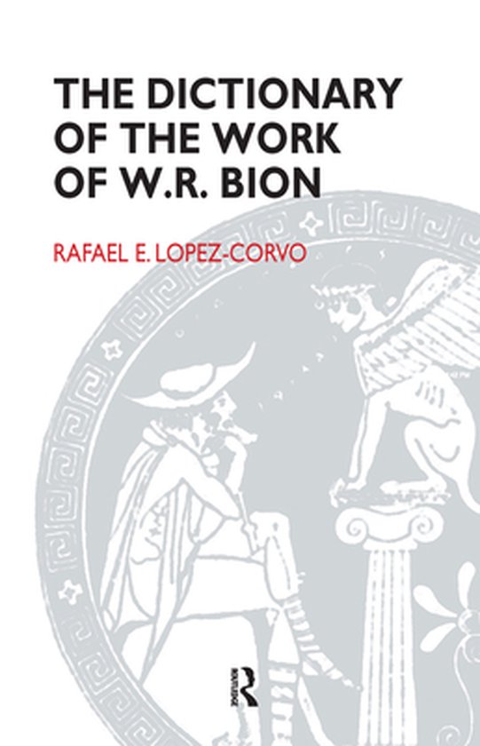 The Dictionary of the Work of W.R. Bion - cover