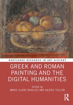 Routledge Research in Art History - Greek and Roman Painting and the Digital Humanities