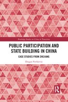 Routledge Studies on China in Transition - Public Participation and State Building in China