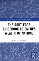 The Routledge Guides to the Great Books - The Routledge Guidebook to Smith's Wealth of Nations