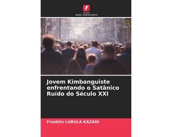 Jovem Kimbanguiste enfrentando o Satânico Ruído do Século XXI