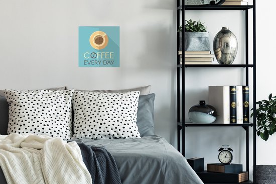 Poster Coffee Tous les jours - Citations - Proverbes - Café - 30x30 cm