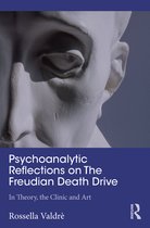 Psychoanalytic Reflections on The Freudian Death Drive