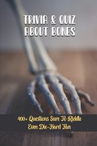 Trivia & Quiz About Bones