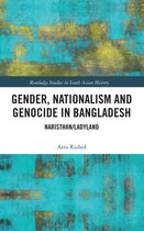 Routledge Studies in South Asian History - Gender, Nationalism, and Genocide in Bangladesh