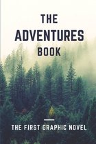The Adventures Book: The First Graphic Novel