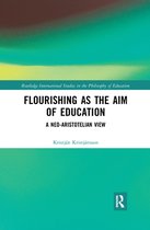 Routledge International Studies in the Philosophy of Education - Flourishing as the Aim of Education