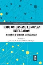 Routledge Advances in Sociology - Trade Unions and European Integration