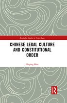 Routledge Studies in Asian Law - Chinese Legal Culture and Constitutional Order